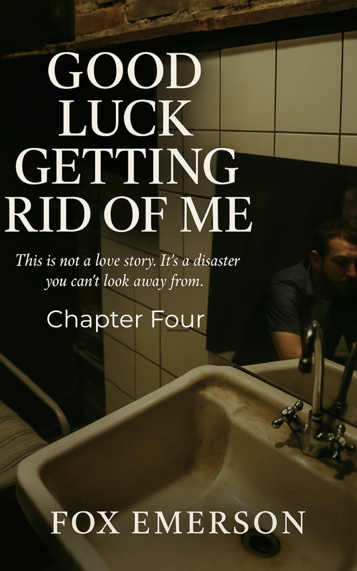 Chapter Four of Good Luck Getting Rid of Me Cover