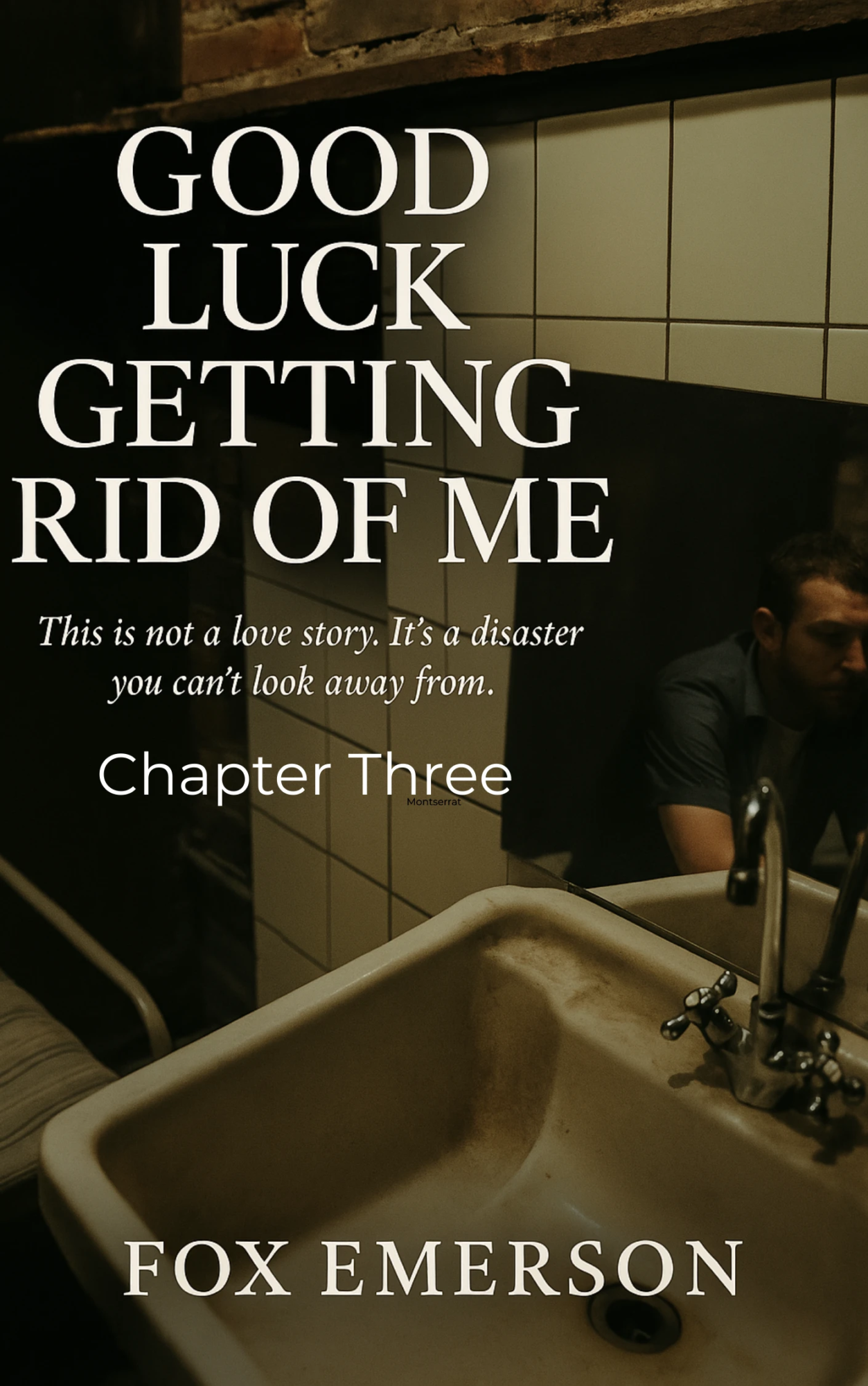 Chapter Three of Good Luck Getting Rid of Me Book Cover